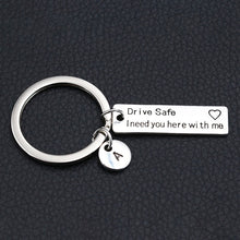 Load image into Gallery viewer, Drive Safe I Need You Here With Me/Couples Keychain/Engraved Keychain/Lettering A-Z Keychain/Husband Gift/Boyfriend Gift