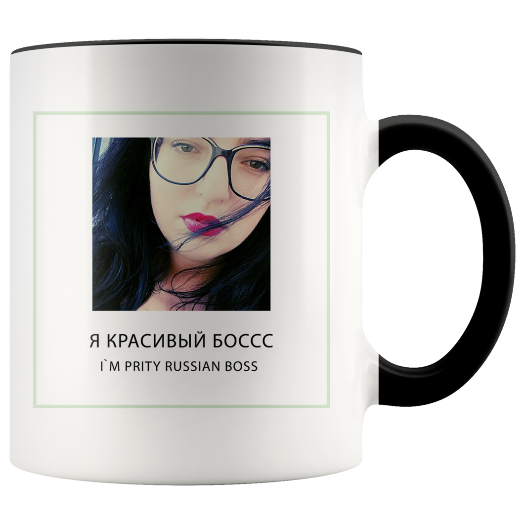 I`m pritty Russian boss drinking cup